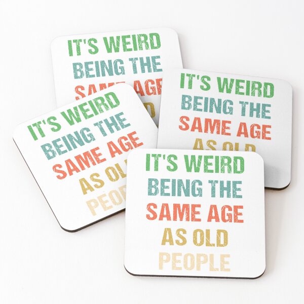 Item preview, It's Weird Being The Same Age As Old People Vintage designed and sold by naworas.
