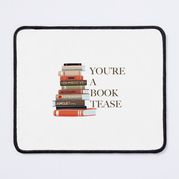 Item preview, You're A Book Tease - Jess designed and sold by RikkiFrants.