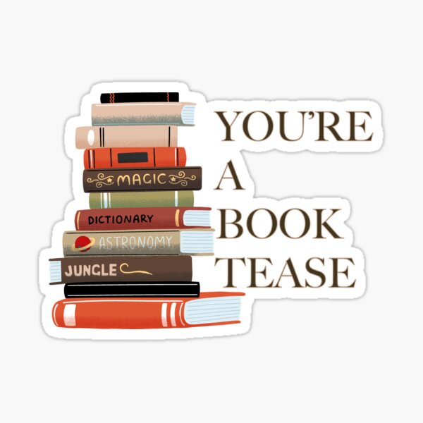 Item preview, You're A Book Tease - Jess designed and sold by RikkiFrants.