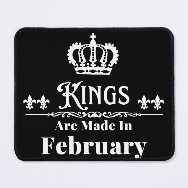 Item preview, Kings Are Made In February designed and sold by TheKnightWriter.