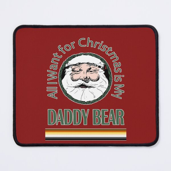 Item preview, All I Want for Christmas Is My Daddy Bear Design designed and sold by LthrDaddyBear.