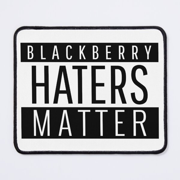 Item preview, BlackBerry Haters Matter - funny designed and sold by narilex.