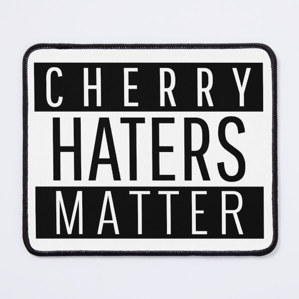 Item preview, Cherry Haters Matter - funny designed and sold by narilex.