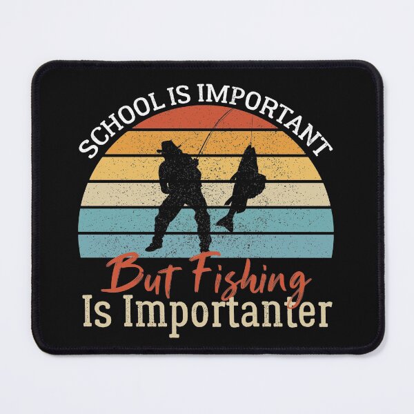 Item preview, School Is Important But Fishing Is Importanter Funny Vintage Fishing designed and sold by AEOPIN.