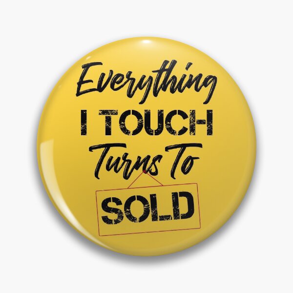 Item preview, Everything I Touch Turns To Sold - Real Estate Man designed and sold by Hna789.