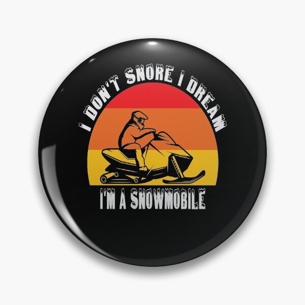 Item preview, i don't snore i dream i'm a snowmobile designed and sold by Yanbus.