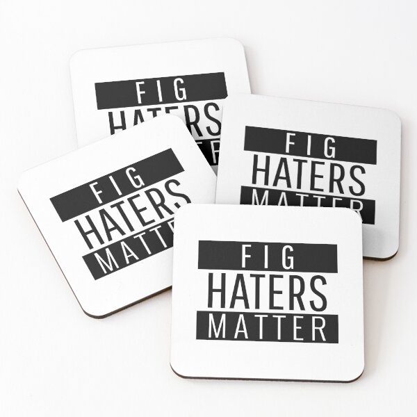 Item preview, Fig Haters Matter - funny designed and sold by narilex.