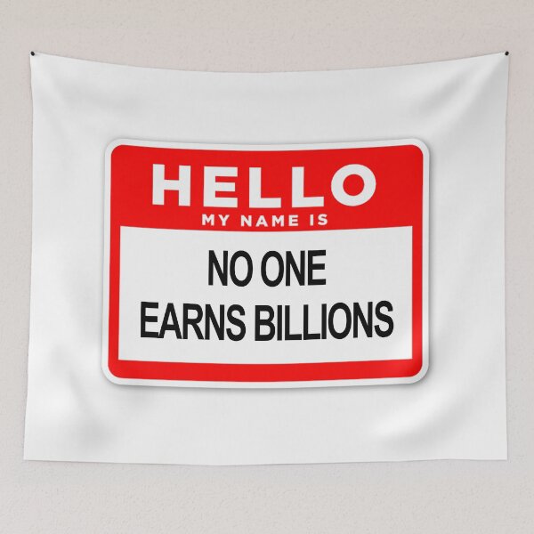 Item preview, No One Earns Billions designed and sold by voltzandvoices.