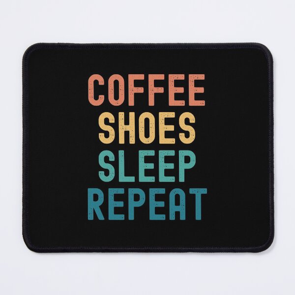 Item preview, Coffee Shoes Sleep Repeat - Funny Shoes & Coffee Gift designed and sold by kindxinn.