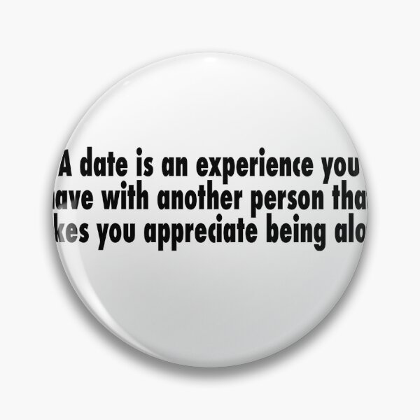 Item preview, Funny Dating Quote designed and sold by TTPTees.