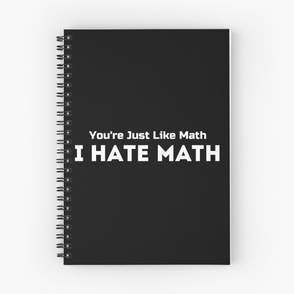 Item preview, You’re Just Like Math I Hate Math designed and sold by Asaha17.