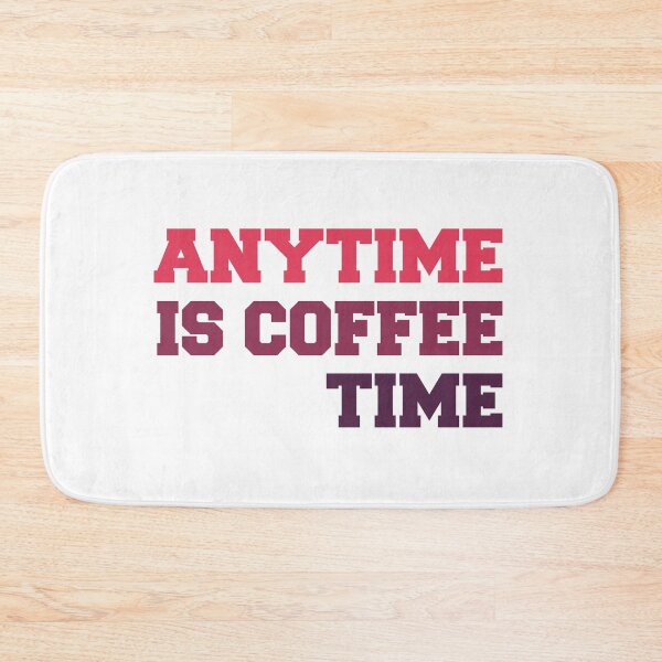 Item preview, Anytime is coffee time coffee lovers gift designed and sold by Shorim.