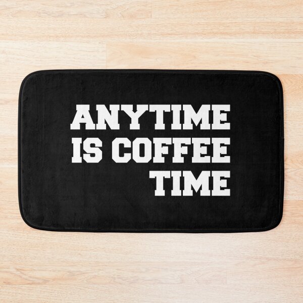 Item preview, Anytime is coffee time coffee lovers gift designed and sold by Shorim.