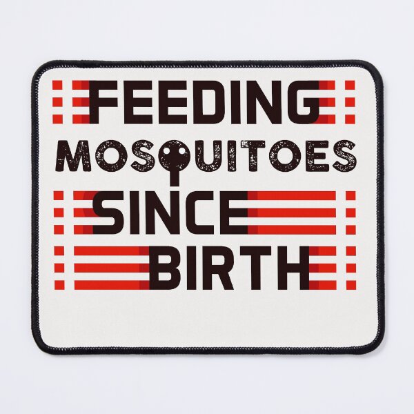 Item preview, Feeding Mosquitoes Since Birth designed and sold by Eamali.