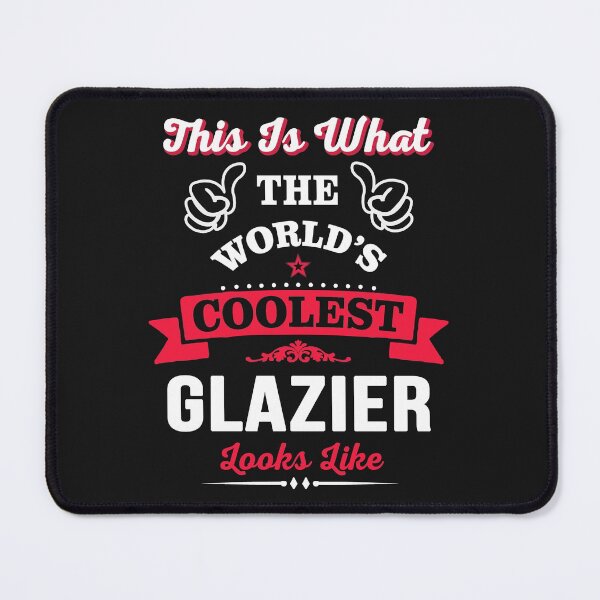Item preview, This Is What The Coolest Glazier Looks Like designed and sold by Just Be Different.