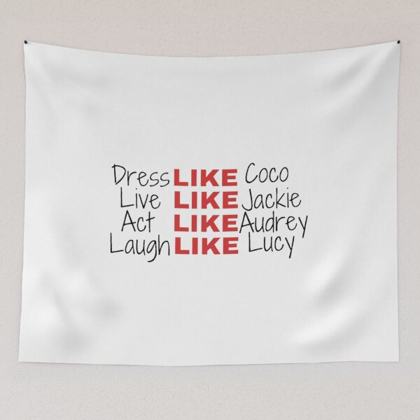 Item preview, Dress like coco live like jackie act like audrey laugh like lucky designed and sold by Special-Art1.
