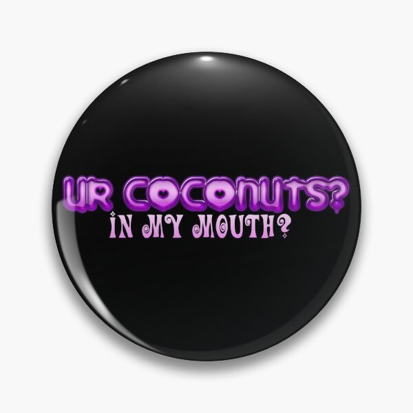 Item preview, UR COCONUTS designed and sold by thattallbrat.