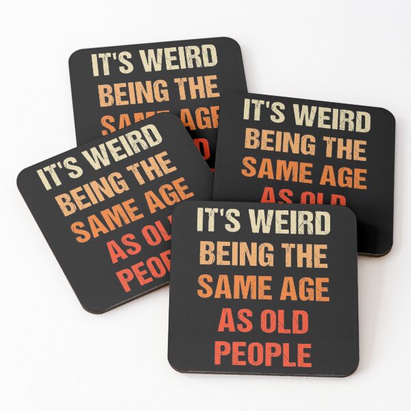 Item preview, It's Weird Being The Same Age As Old People Retro Vintage designed and sold by naworas.