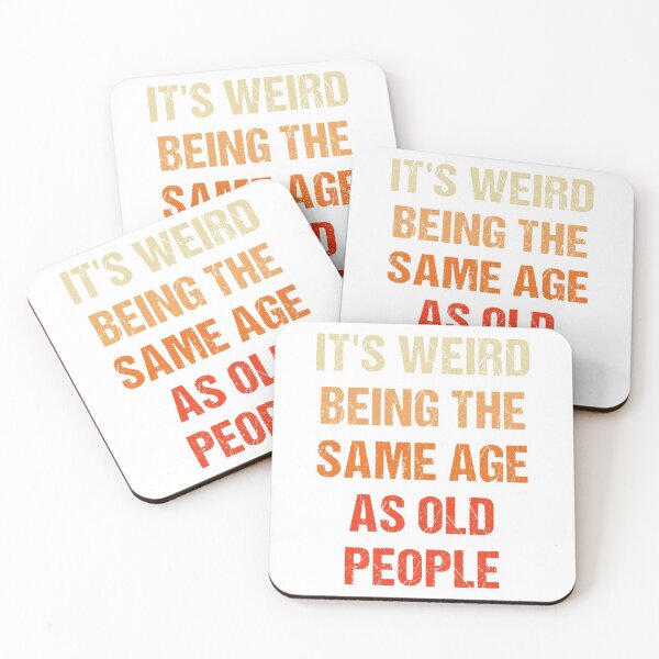 Item preview, It's Weird Being The Same Age As Old People Vintage designed and sold by naworas.