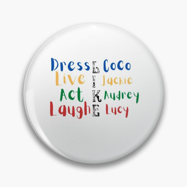 Item preview, Dress like coco live like jackie act like audrey laugh like lucy designed and sold by Special-Art1.