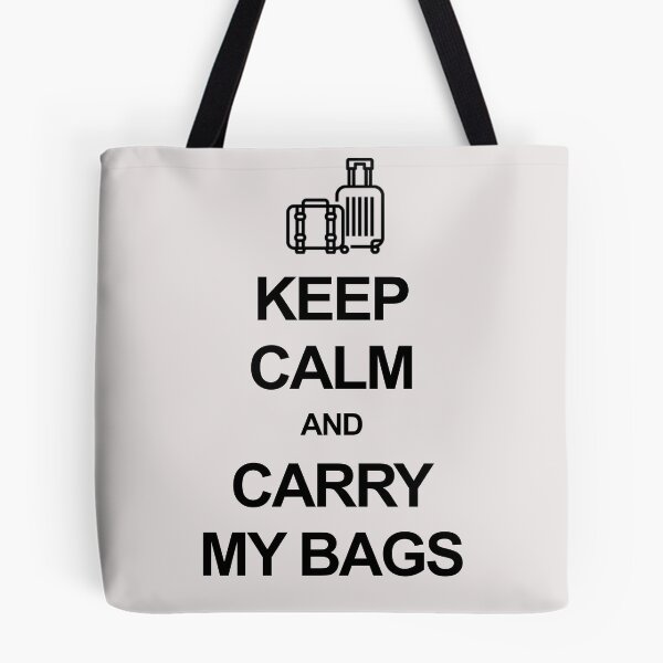 Item preview, Keep calm and carry my bags designed and sold by Occupant9.