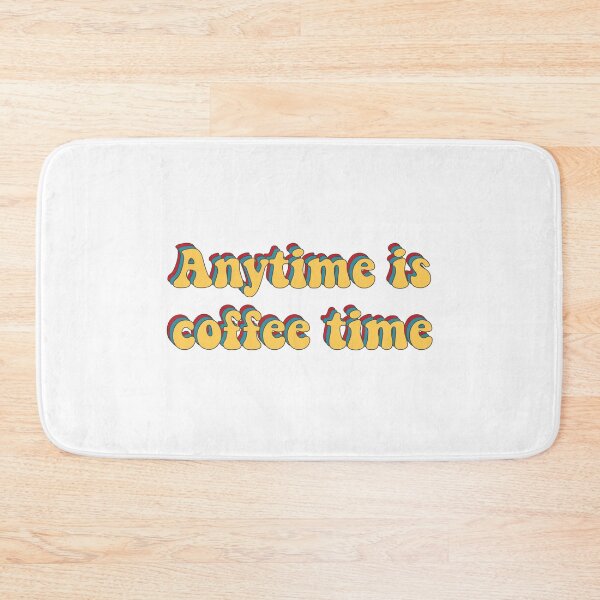 Item preview, Anytime is coffee time coffee lovers gift designed and sold by Shorim.