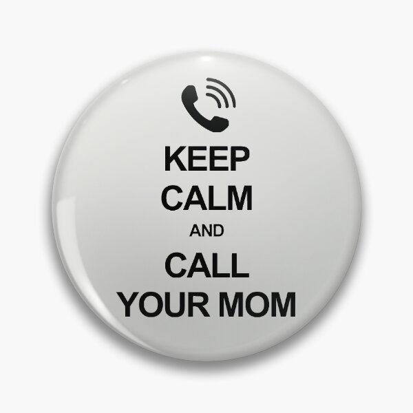 Item preview, Keep calm and call your mom designed and sold by Occupant9.