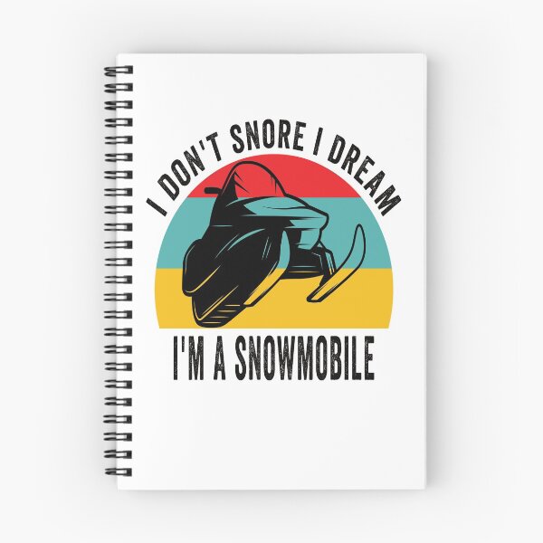 Item preview, i don't snore i dream i'm a snowmobile designed and sold by Yanbus.