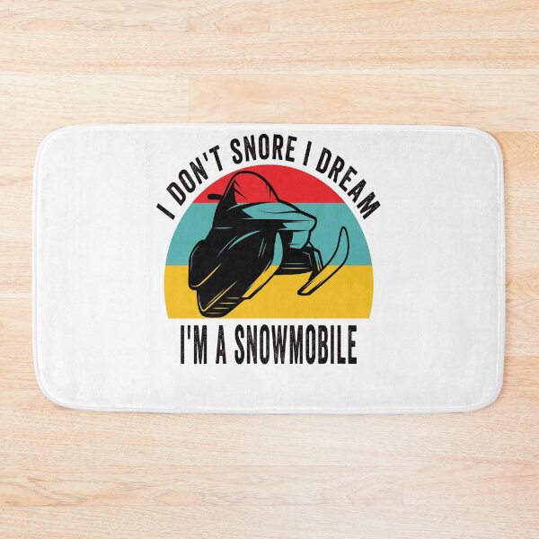 Item preview, i don't snore i dream i'm a snowmobile designed and sold by Yanbus.