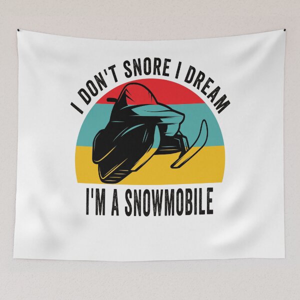 Item preview, i don't snore i dream i'm a snowmobile designed and sold by Yanbus.