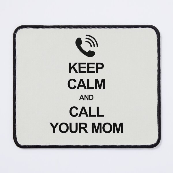 Item preview, Keep calm and call your mom designed and sold by Occupant9.