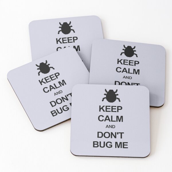 Item preview, Keep calm and don't  bug me designed and sold by Occupant9.