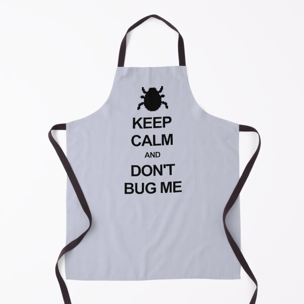 Item preview, Keep calm and don't bug me designed and sold by Occupant9.