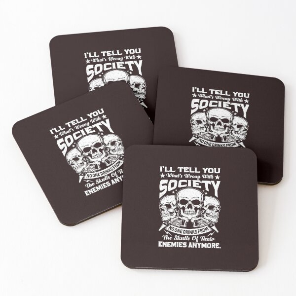 Item preview, I'll Tell You What's Wrong With Society , No One Drinks From The Skulls Of Their Enemies Anymore | Funny Skull Design Tee designed and sold by StreetShirts1.