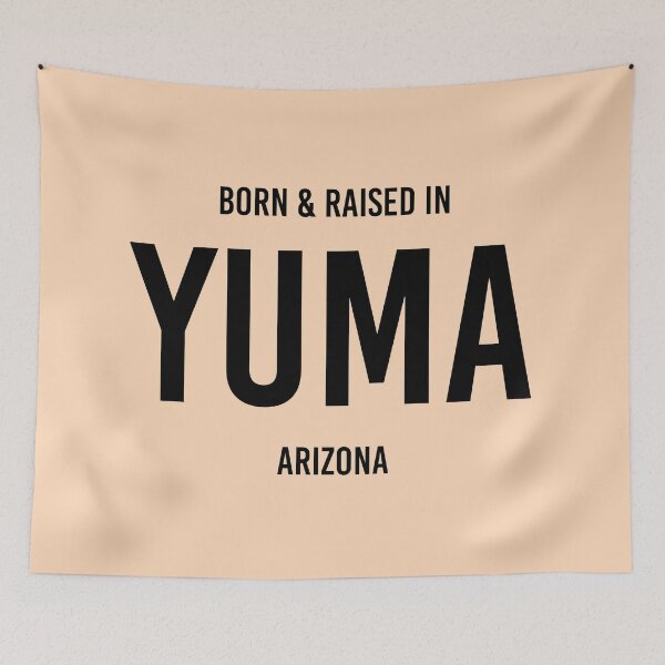 Item preview, Born & Raised in Yuma, Arizona designed and sold by qdesigns-az.
