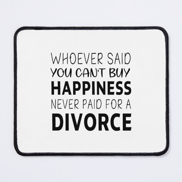 Item preview, Whoever said you can't buy happiness never paid for a divorce , break up gift, Divorcee Party Just Divorced AF, Divorce Announcement, Feminist designed and sold by joygift369.