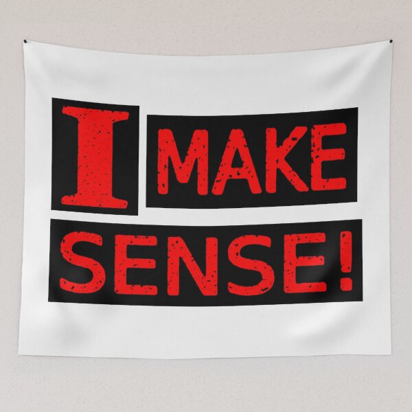 Item preview, Cute Expression Artwork Design About "Make Sense" Buy Now designed and sold by Health And Fitness Posts e-Store.