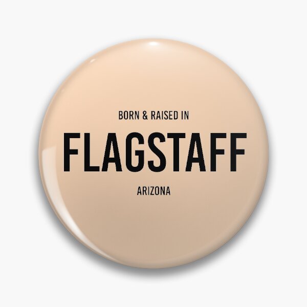 Item preview, Born & Raised in Flagstaff, Arizona designed and sold by qdesigns-az.
