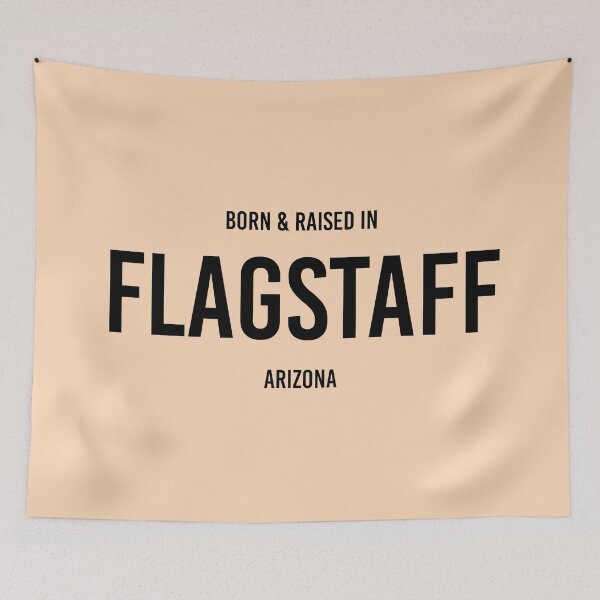 Item preview, Born & Raised in Flagstaff, Arizona designed and sold by qdesigns-az.