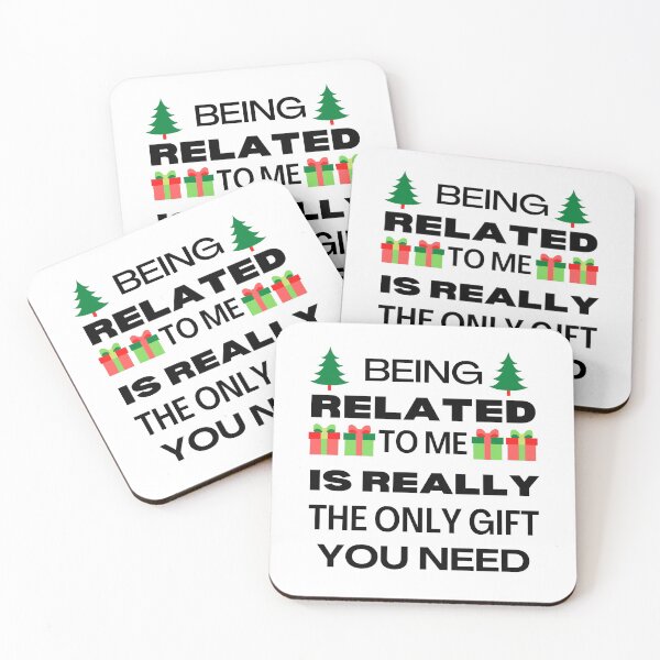 Item preview, Being Related To Me Is Really The Only Gift You Need Design designed and sold by Pun Intended.