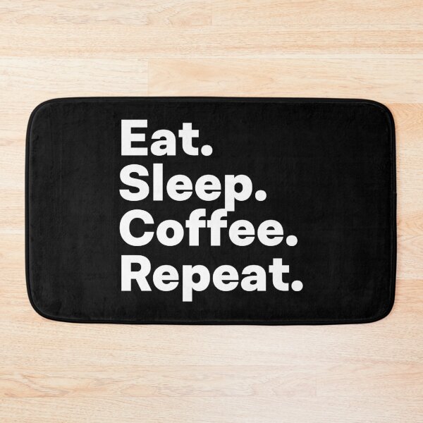 Item preview, Eat Sleep Coffee Repeat designed and sold by teesaurus.