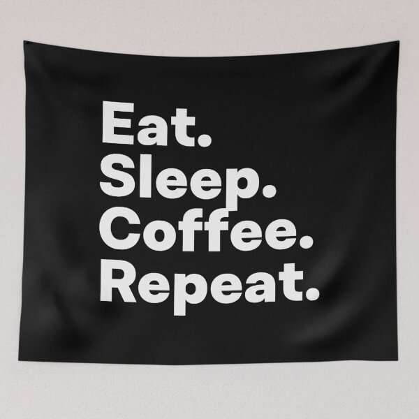 Item preview, Eat Sleep Coffee Repeat designed and sold by teesaurus.