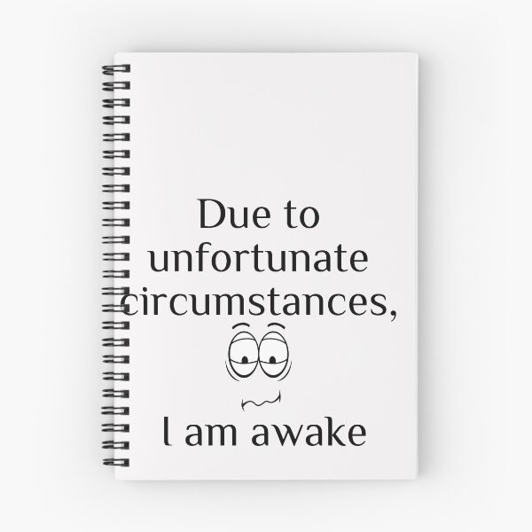 Item preview, Due to unfortunate circumstances, I am awake. designed and sold by ami28.