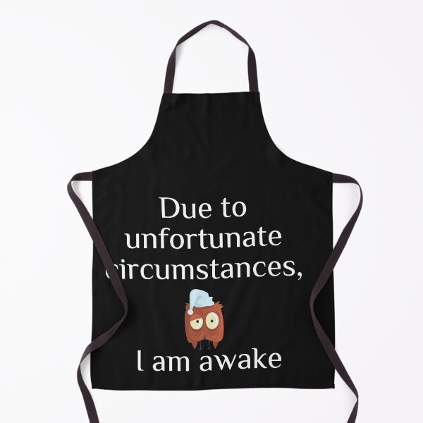 Item preview, Due to unfortunate circumstances, I am awake. designed and sold by ami28.