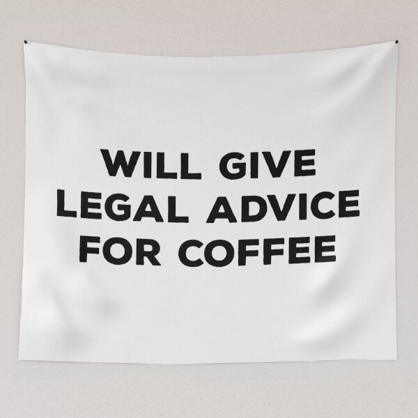 Item preview, Will Give Legal Advice for Coffee designed and sold by teesaurus.