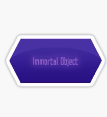 Immortal Object Sticker