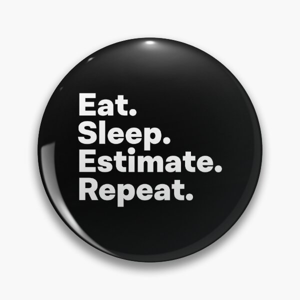 Item preview, Eat Sleep Estimate Repeat designed and sold by teesaurus.