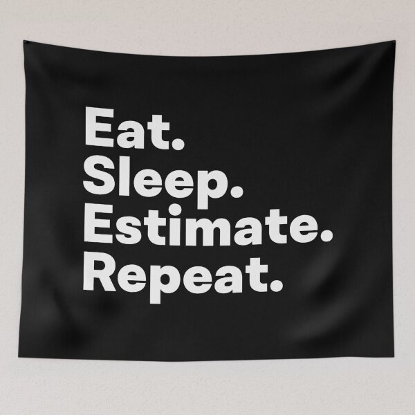 Item preview, Eat Sleep Estimate Repeat designed and sold by teesaurus.