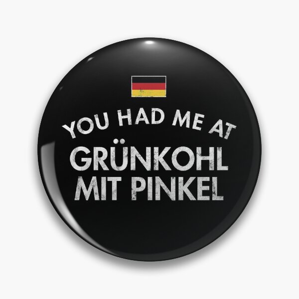 Item preview, You Had Me At Grünkohl mit Pinkel designed and sold by twHistory.