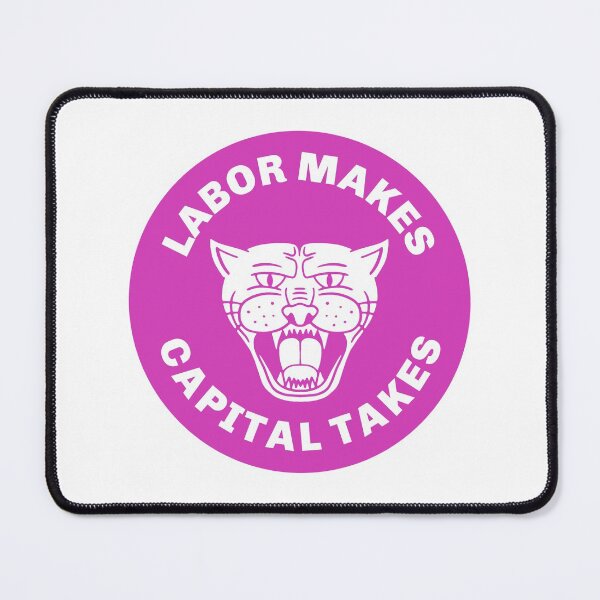 Item preview, Labor Makes Capital Takes designed and sold by Picket Club.